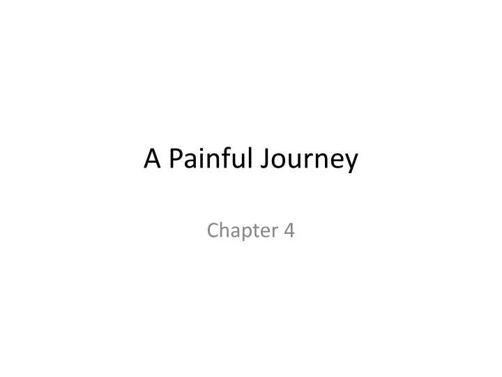 a painful journey