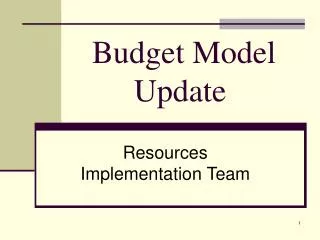 Budget Model Update