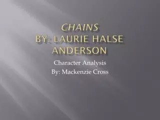 Chains by: Laurie Halse Anderson
