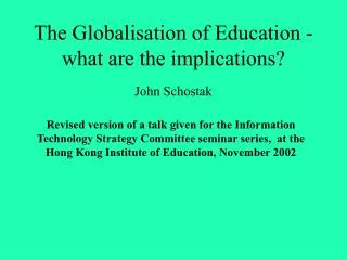 The Globalisation of Education - what are the implications?
