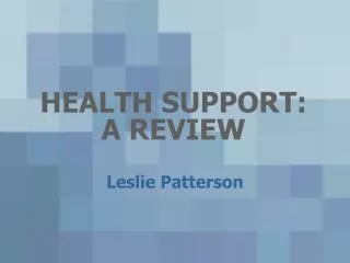 HEALTH SUPPORT: A REVIEW