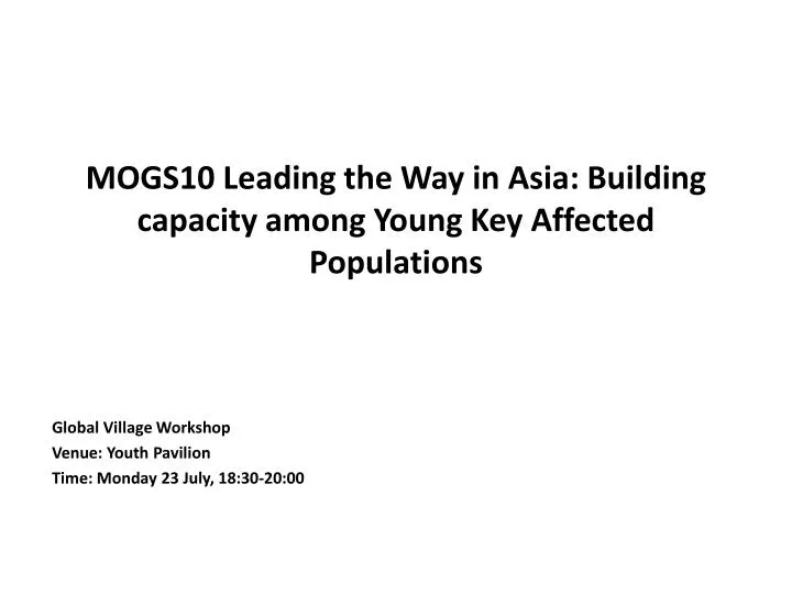 mogs10 leading the way in asia building capacity among young key affected populations
