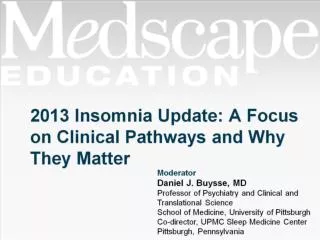 2013 Insomnia Update: A Focus on Clinical Pathways and Why They Matter