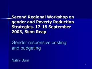 Gender responsive costing and budgeting Nalini Burn