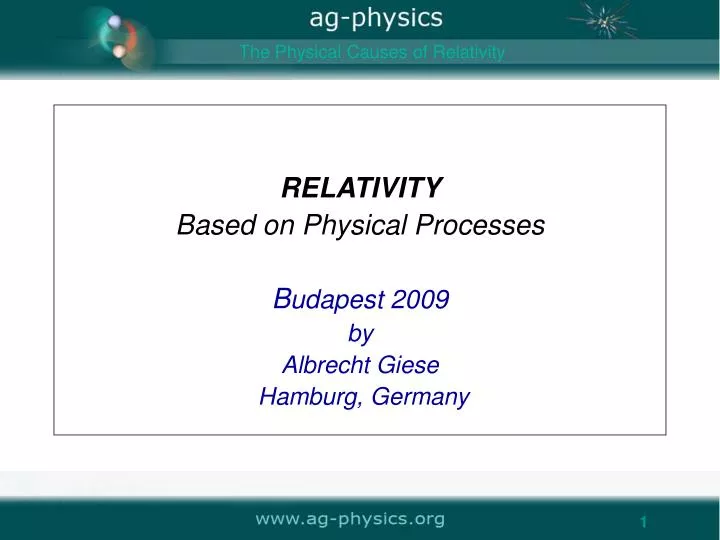 relativity based on physical processes b udapest 2009 by albrecht giese hamburg germany