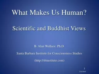 What Makes Us Human? Scientific and Buddhist Views