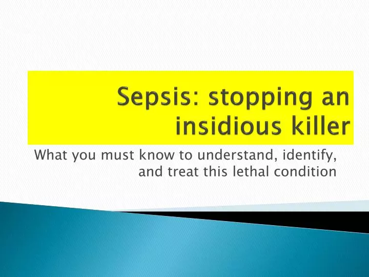 sepsis stopping an insidious killer
