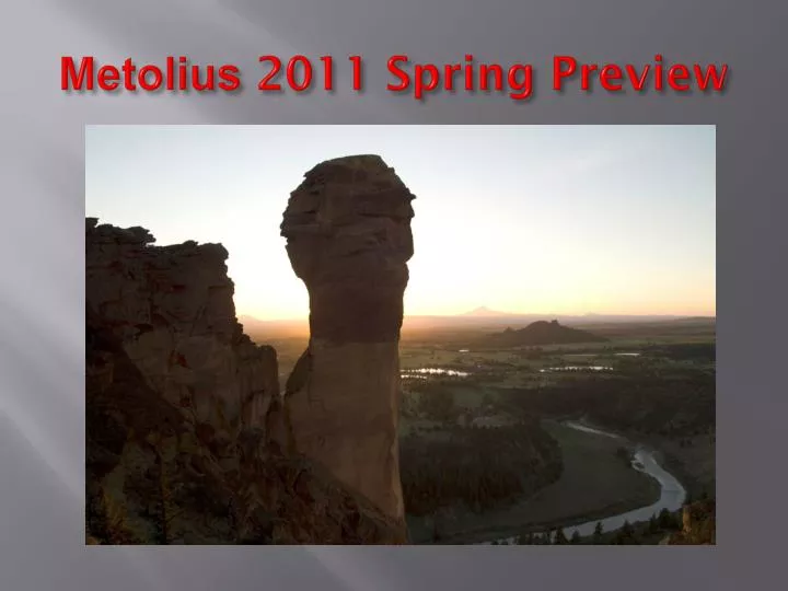 metolius 2011 spring preview