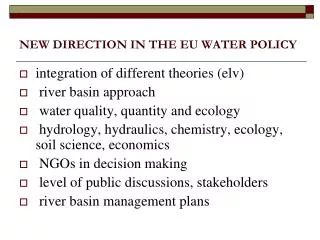 NEW DIRECTION IN THE EU WATER POLICY