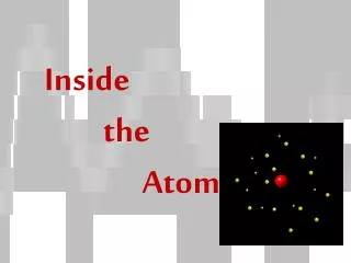 Inside the Atom