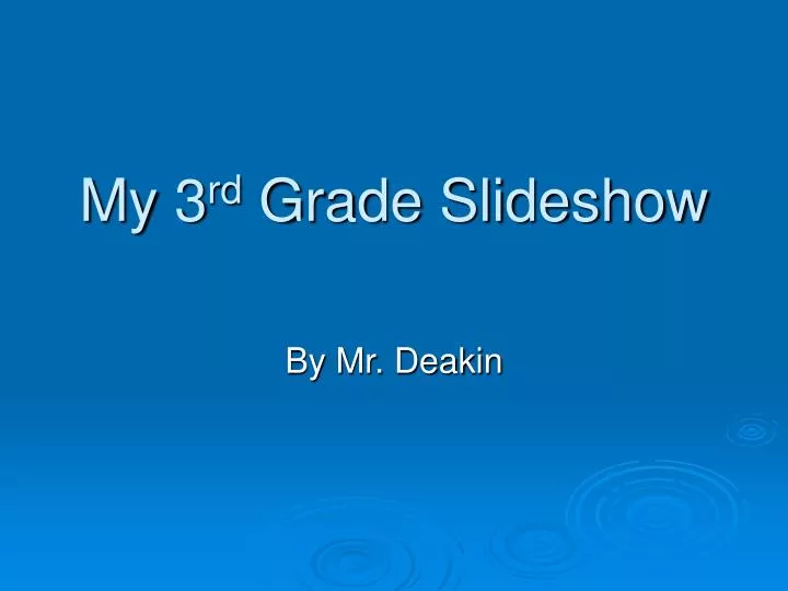 my 3 rd grade slideshow