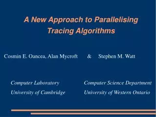 A New Approach to Parallelising Tracing Algorithms ?