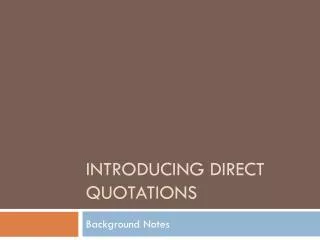 Introducing direct quotations