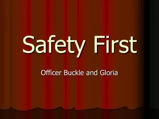 safety first