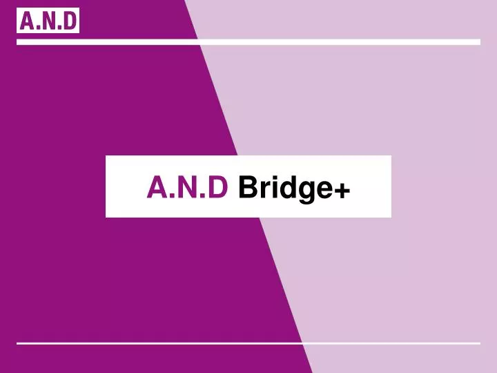 a n d bridge