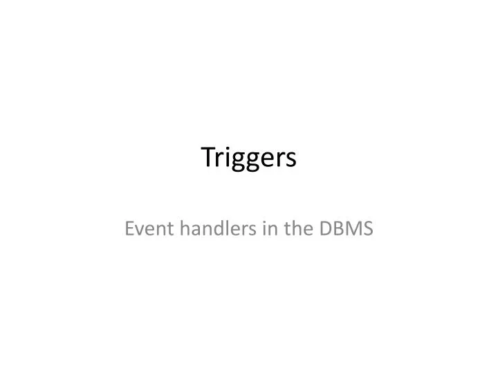 triggers