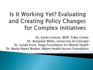Is It Working Yet? Evaluating and Creating Policy Changes for Complex Initiatives