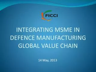 INTEGRATING M SME IN DEFENCE MANUFACTURING GLOBAL VALUE CHAIN