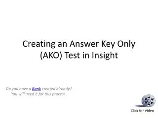 Creating an Answer Key Only (AKO ) Test in Insight