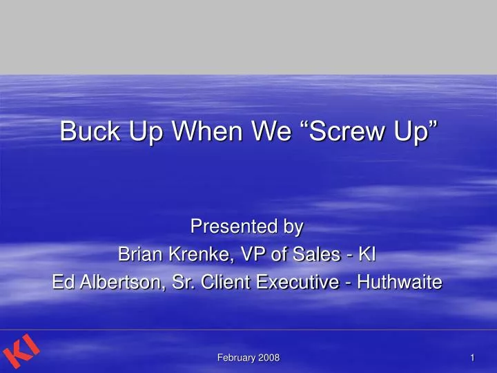 buck up when we screw up