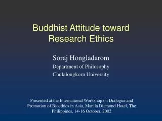 Buddhist Attitude toward Research Ethics