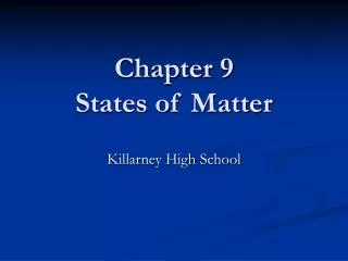 Chapter 9 States of Matter