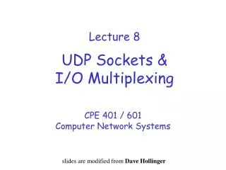 Lecture 8 UDP Sockets &amp; I/O Multiplexing