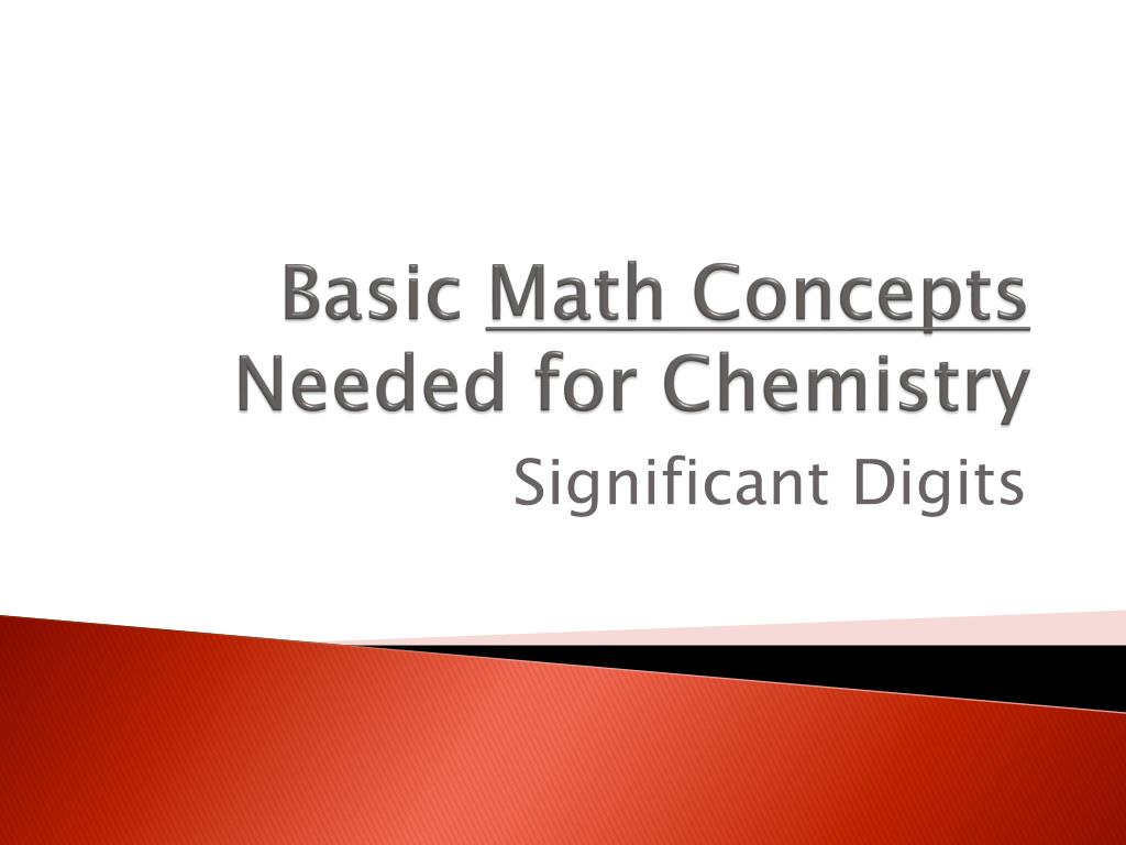 PPT - Basic Math Concepts Needed for Chemistry PowerPoint Presentation ...