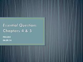 Essential Questions Chapters 4 &amp; 5