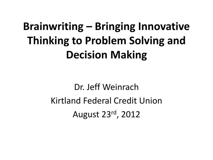 brainwriting bringing innovative thinking to problem solving and decision making