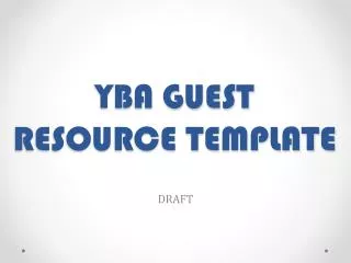 YBA GUEST RESOURCE TEMPLATE