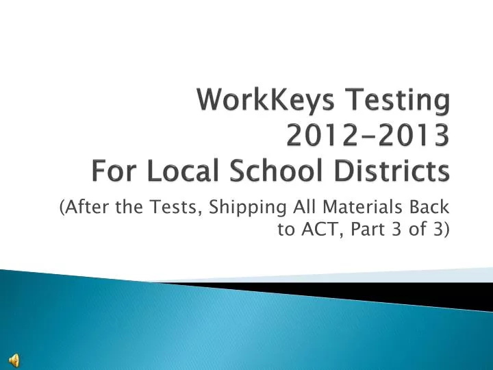 workkeys testing 2012 2013 for local school districts