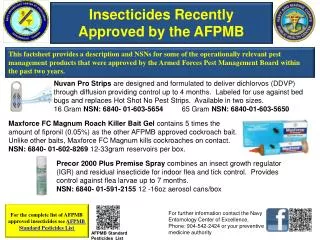 Insecticides Recently Approved by the AFPMB