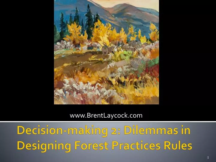 decision making 2 dilemmas in designing forest practices rules