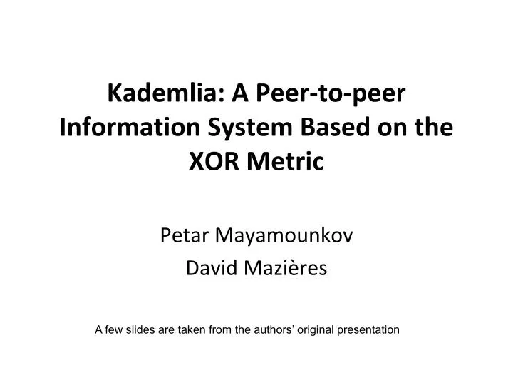 kademlia a peer to peer information system based on the xor metric