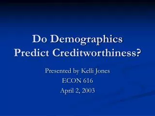 Do Demographics Predict Creditworthiness?