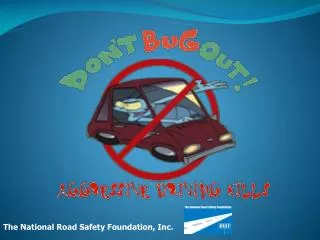 The National Road Safety Foundation, Inc.