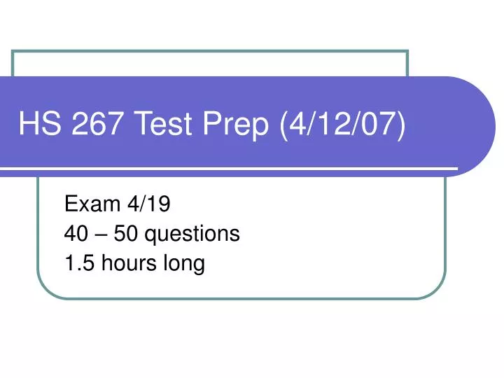 hs 267 test prep 4 12 07