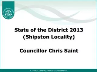 State of the District 2013 (Shipston Locality) Councillor Chris Saint