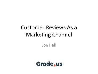 Customer Reviews As a Marketing Channel