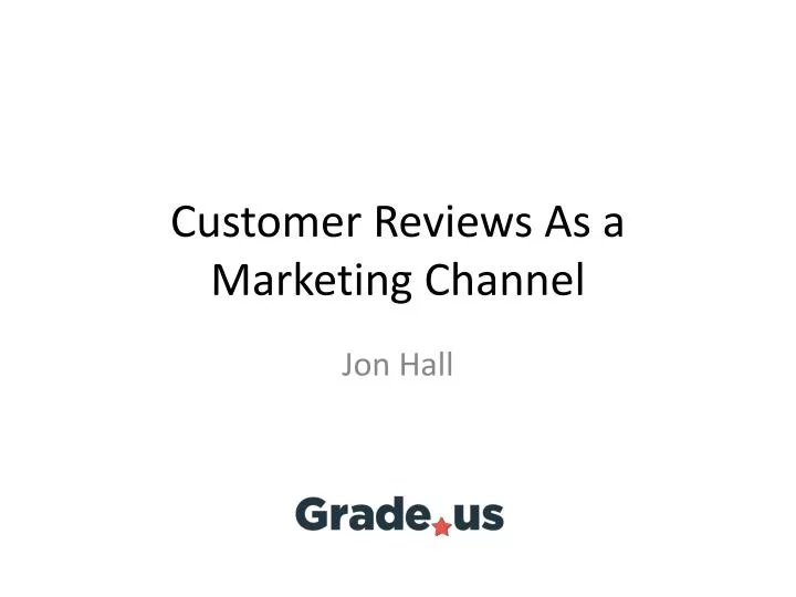 customer reviews as a marketing channel