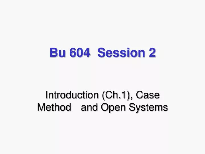bu 604 session 2