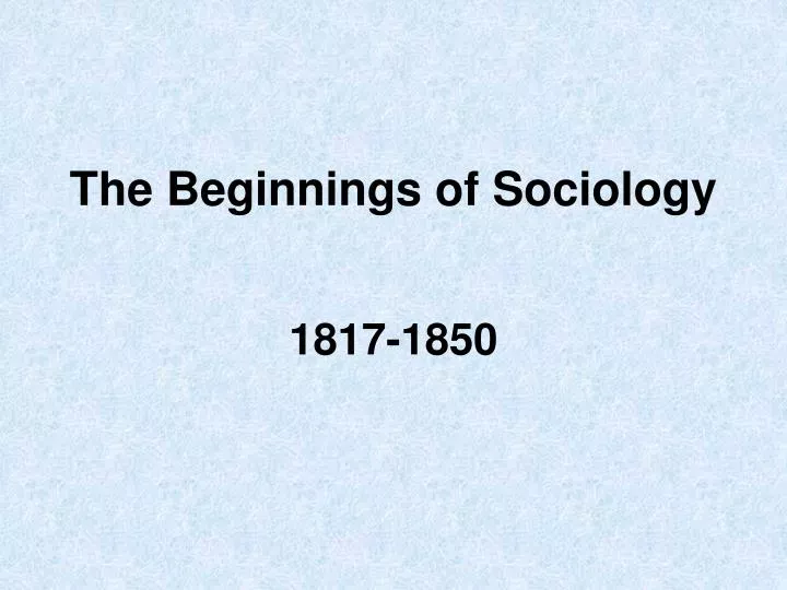 the beginnings of sociology