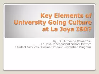 Key Elements of University Going Culture at La Joya ISD?