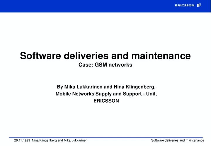software deliveries and maintenance case gsm networks