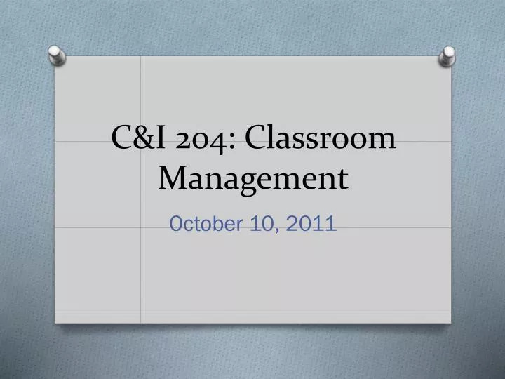 c i 204 classroom management