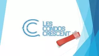 Les Condos Crescent- A Boutique Style Residential condos in