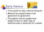 Early History: - slide 1