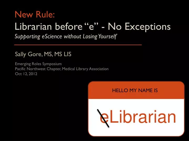 new rule librarian before e no exceptions supporting escience without losing yourself