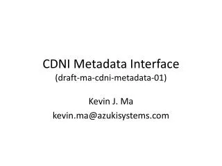 CDNI Metadata Interface (draft-ma-cdni-metadata-01)